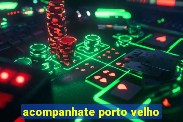 acompanhate porto velho